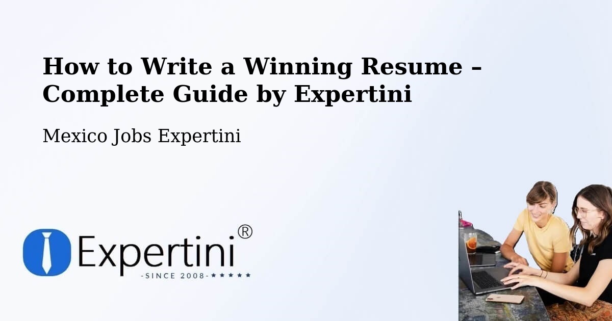 Resume Writing Guide for Job Seekers – Guadalupe - Guadalupe, Mexico Jobs Expertini
