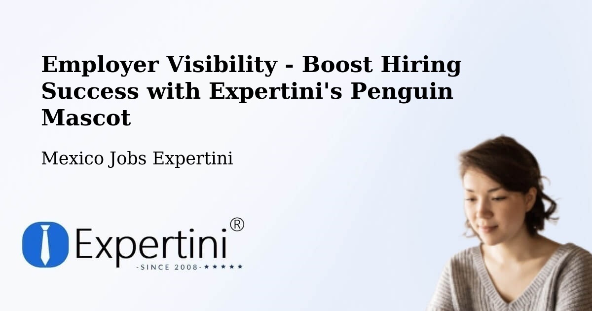 CV and Resume Visibility Optimization – Guadalupe - Mexico Jobs Expertini